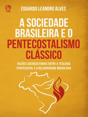 cover image of A Sociedade Brasileira e o Pentecostalismo Clássico